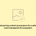 Advancing content provenance for a safer, more transparent AI ecosystem